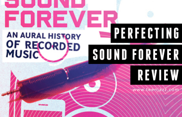 A Review of Perfecting Sound Forever by Greg Milner | Teen Jazz