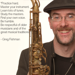 Greg Fishman's Practice Advice | Teen Jazz