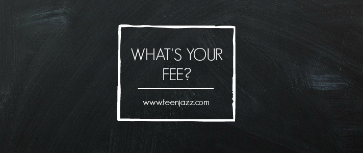 What's Your Fee? How to Decide What to Charge for Gigs | A guest post by Adam Larson on Teen Jazz