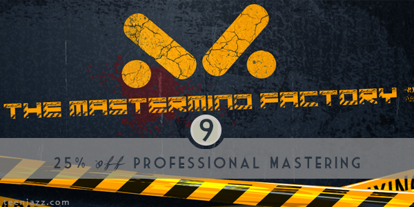 25% off Professional Mastering with the Mastermind Factory | Teen Jazz 12 Deals