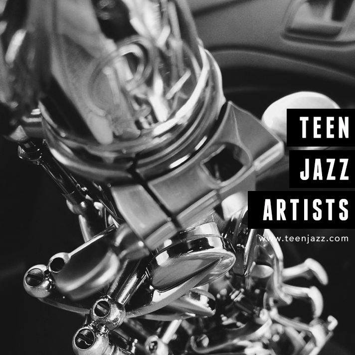 Up and Coming Artists featured on Teen Jazz