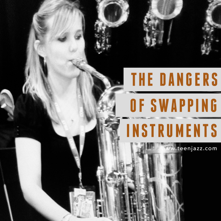 The Dangers of Swapping Instruments | Teen Jazz